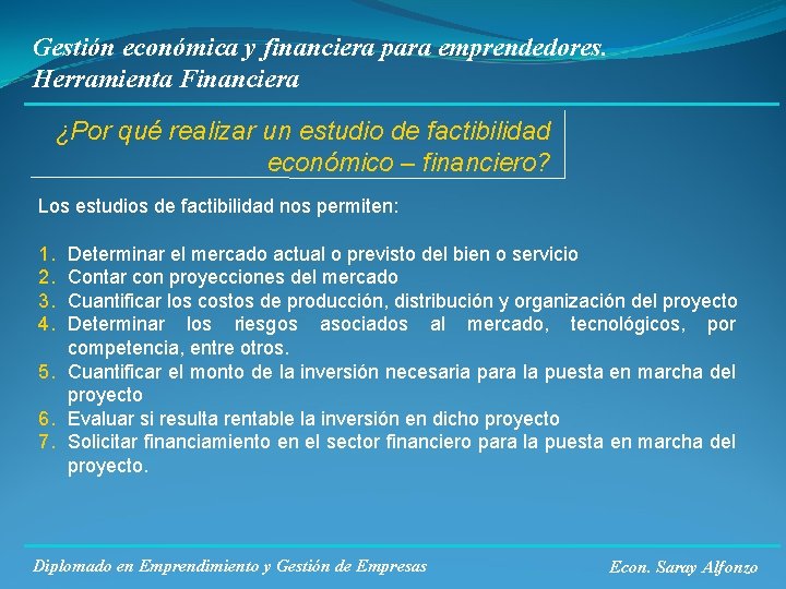 Gestión económica y financiera para emprendedores. Herramienta Financiera ¿Por qué realizar un estudio de