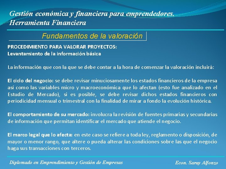 Gestión económica y financiera para emprendedores. Herramienta Financiera Fundamentos de la valoración PROCEDIMIENTO PARA