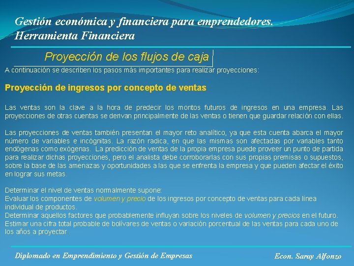 Gestión económica y financiera para emprendedores. Herramienta Financiera Proyección de los flujos de caja