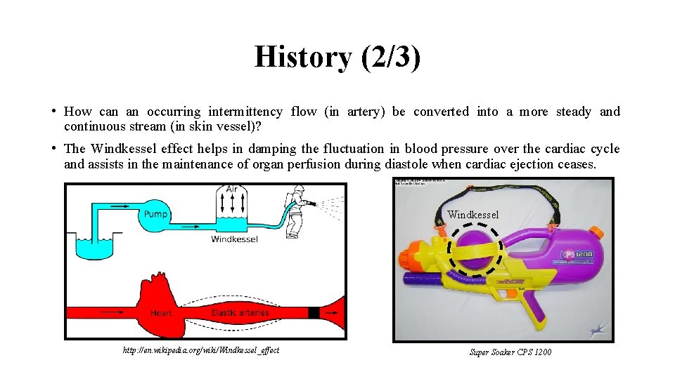 History (2/3) • How can an occurring intermittency flow (in artery) be converted into