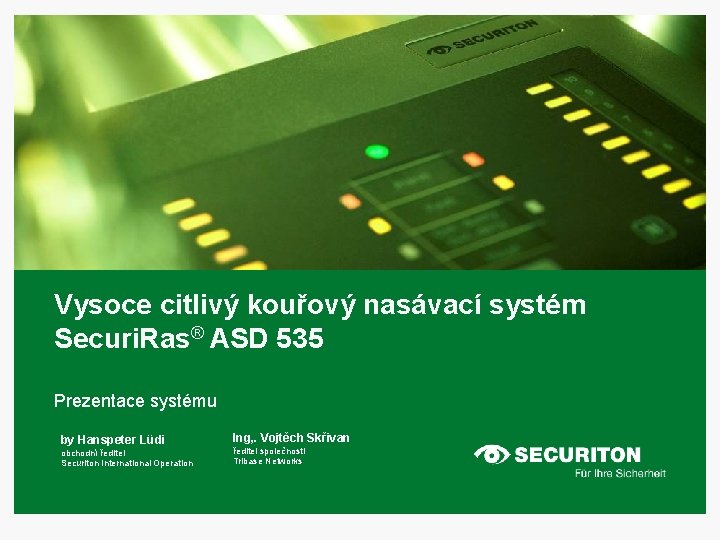 Vysoce citlivý kouřový nasávací systém Securi. Ras® ASD 535 Prezentace systému by Hanspeter Lüdi