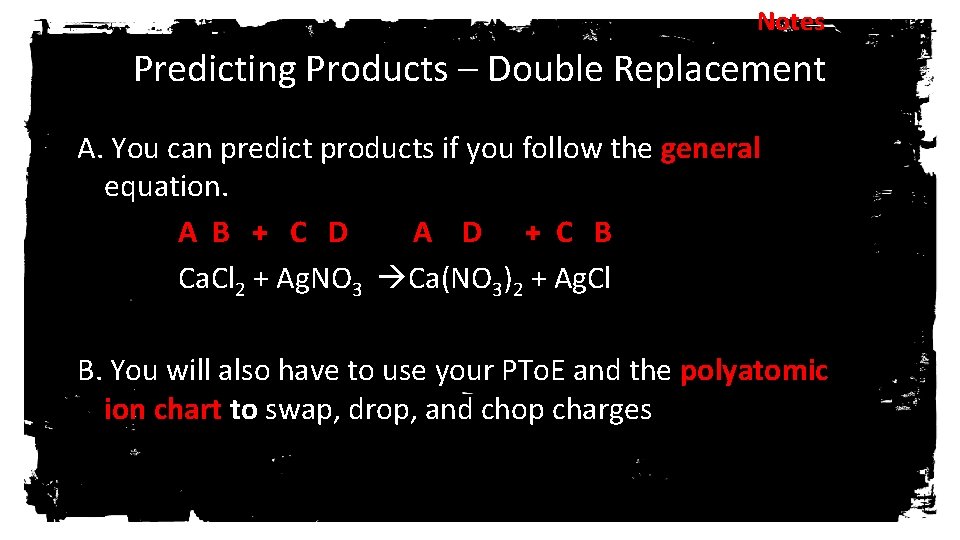 Notes Predicting Products – Double Replacement A. You can predict products if you follow