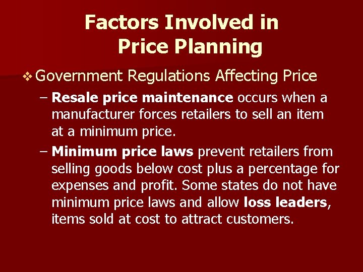 Factors Involved in Price Planning v Government Regulations Affecting Price – Resale price maintenance