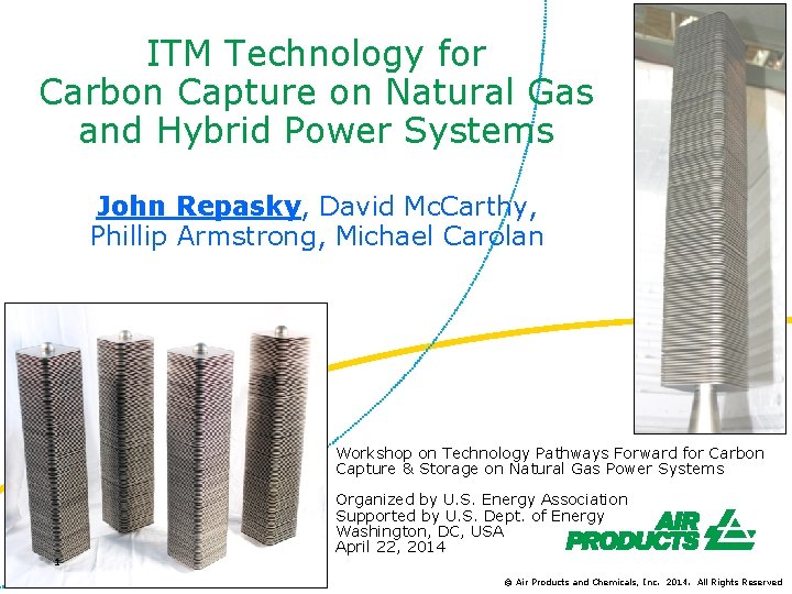 ITM Technology for Carbon Capture on Natural Gas and Hybrid Power Systems John Repasky,