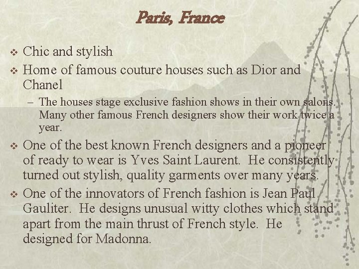 Paris, France v v Chic and stylish Home of famous couture houses such as