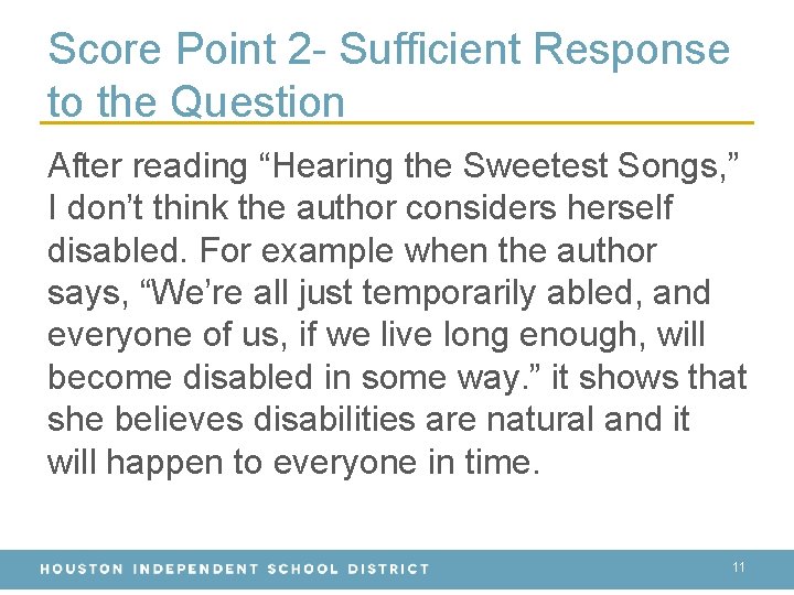 Score Point 2 - Sufficient Response to the Question After reading “Hearing the Sweetest