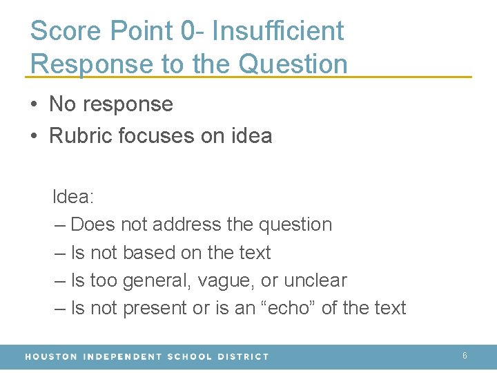 Score Point 0 - Insufficient Response to the Question • No response • Rubric