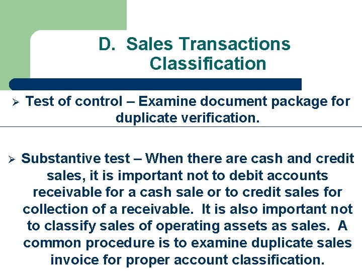 D. Sales Transactions Classification Ø Ø Test of control – Examine document package for