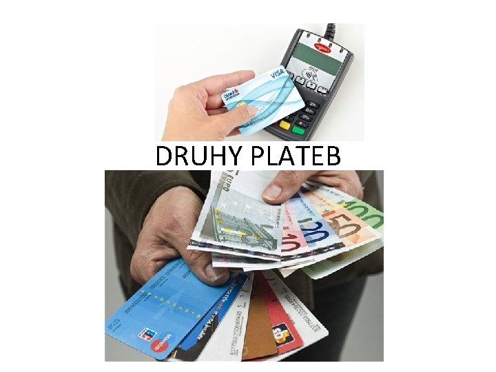 DRUHY PLATEB 