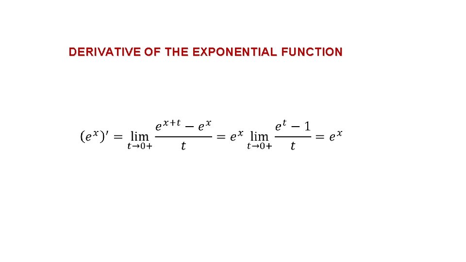 DERIVATIVE OF THE EXPONENTIAL FUNCTION 