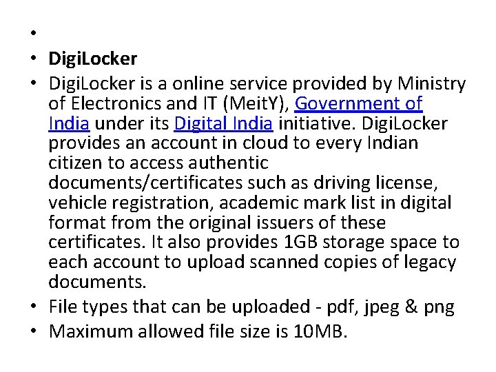  • • Digi. Locker is a online service provided by Ministry of Electronics