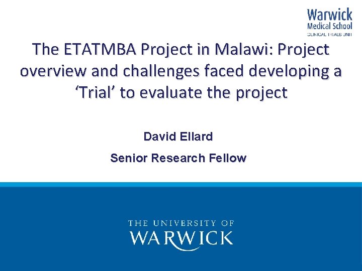 The ETATMBA Project in Malawi: Project overview and challenges faced developing a ‘Trial’ to
