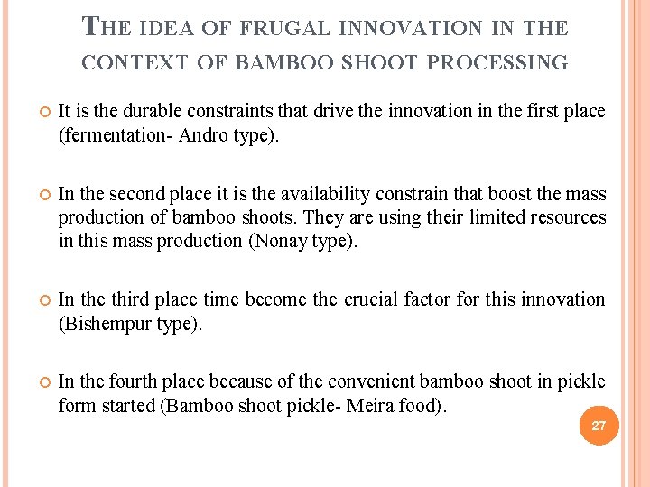 THE IDEA OF FRUGAL INNOVATION IN THE CONTEXT OF BAMBOO SHOOT PROCESSING It is