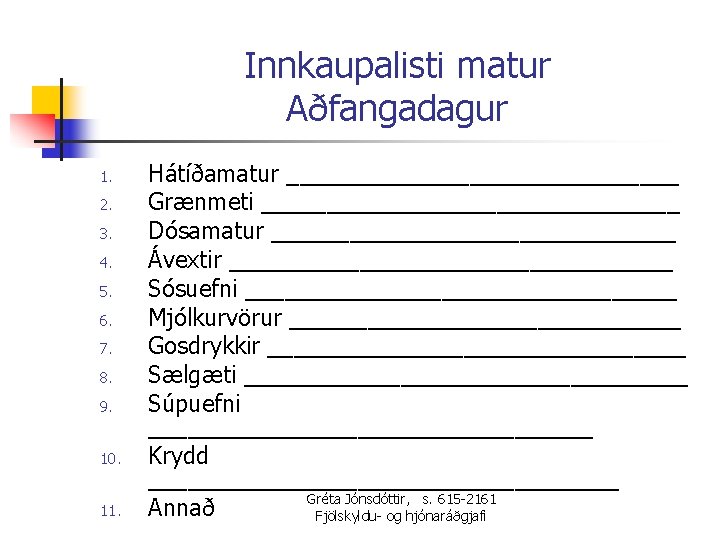 Innkaupalisti matur Aðfangadagur 1. 2. 3. 4. 5. 6. 7. 8. 9. 10. 11.