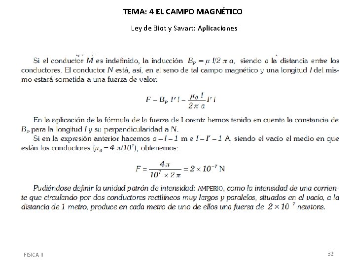 TEMA: 4 EL CAMPO MAGNÉTICO Ley de Biot y Savart: Aplicaciones FISICA II 32