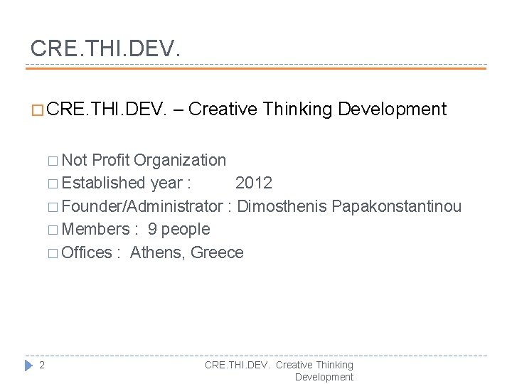 CRE. THI. DEV. � CRE. THI. DEV. – Creative Thinking Development � Not Profit