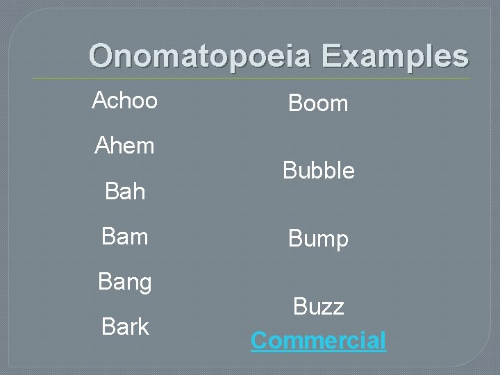 Onomatopoeia Examples Achoo Ahem Bah Bam Bang Bark Boom Bubble Bump Buzz Commercial 