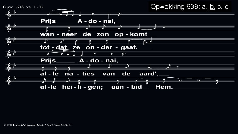 Opwekking 638: a, b, c, d 