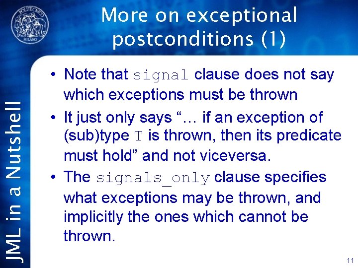 JML in a Nutshell More on exceptional postconditions (1) • Note that signal clause