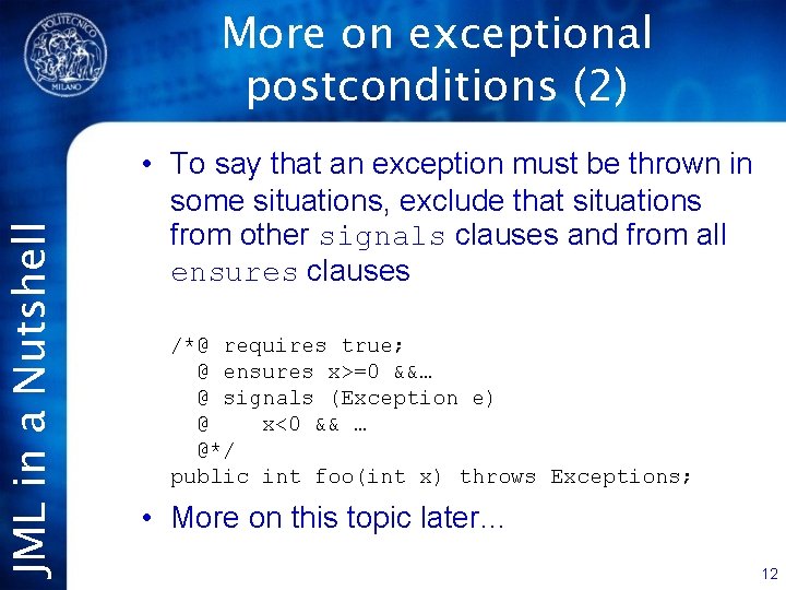 JML in a Nutshell More on exceptional postconditions (2) • To say that an