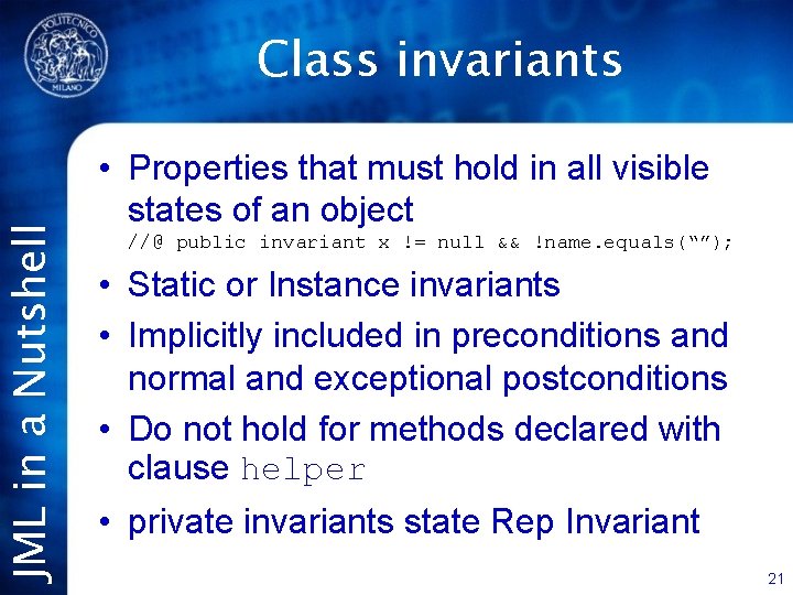 JML in a Nutshell Class invariants • Properties that must hold in all visible