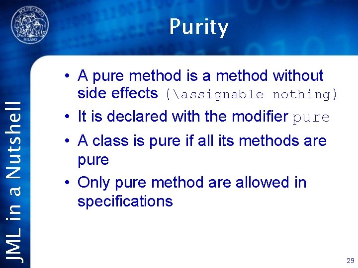 JML in a Nutshell Purity • A pure method is a method without side