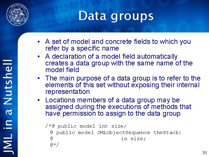 JML in a Nutshell Data groups • A set of model and concrete fields