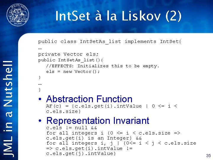 JML in a Nutshell Int. Set à la Liskov (2) public class Int. Set.