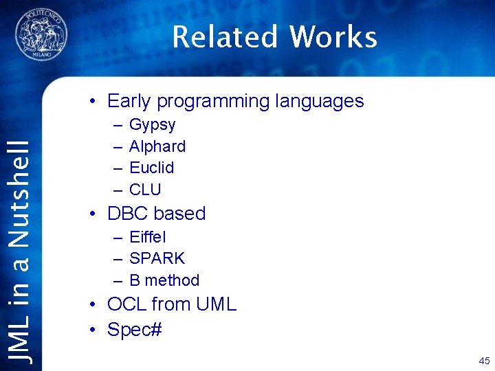 JML in a Nutshell Related Works • Early programming languages – – Gypsy Alphard