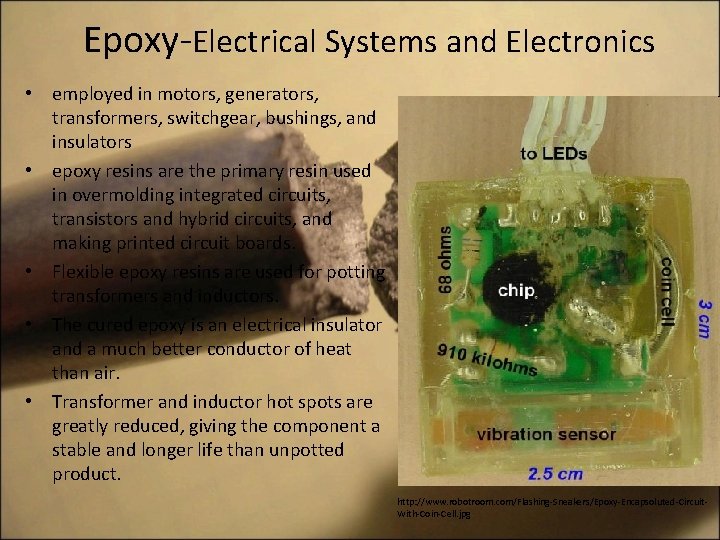 Epoxy-Electrical Systems and Electronics • employed in motors, generators, transformers, switchgear, bushings, and insulators