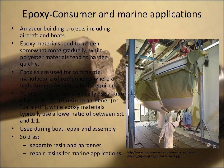 Epoxy-Consumer and marine applications • Amateur building projects including aircraft and boats • Epoxy