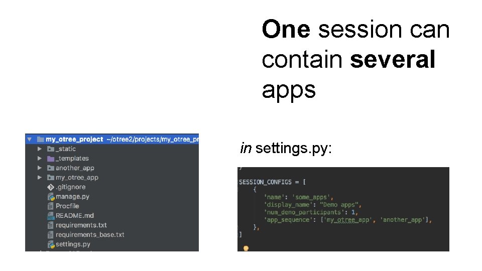 One session can contain several apps in settings. py: 