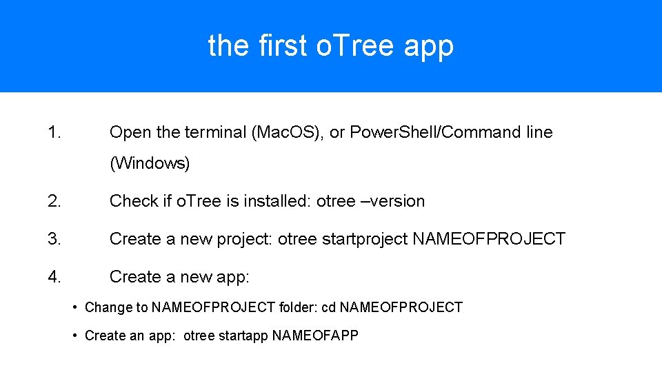 the first o. Tree app 1. Open the terminal (Mac. OS), or Power. Shell/Command