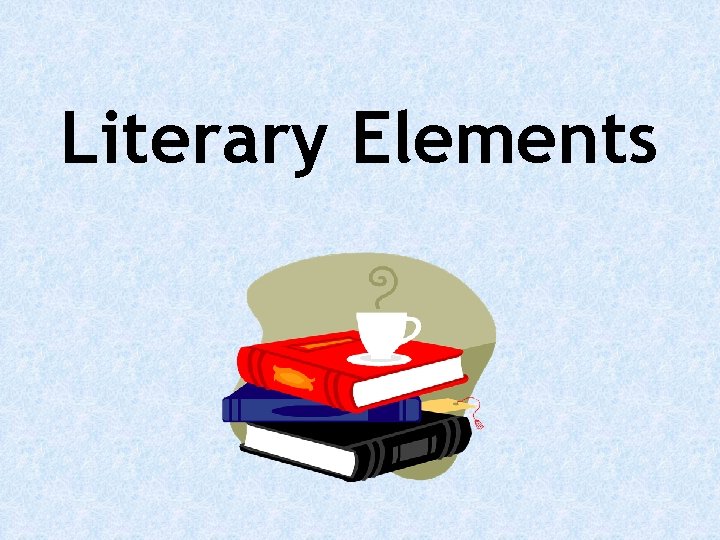 Literary Elements 