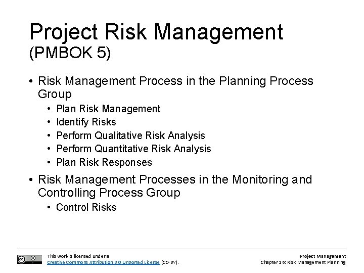 Project Risk Management (PMBOK 5) • Risk Management Process in the Planning Process Group