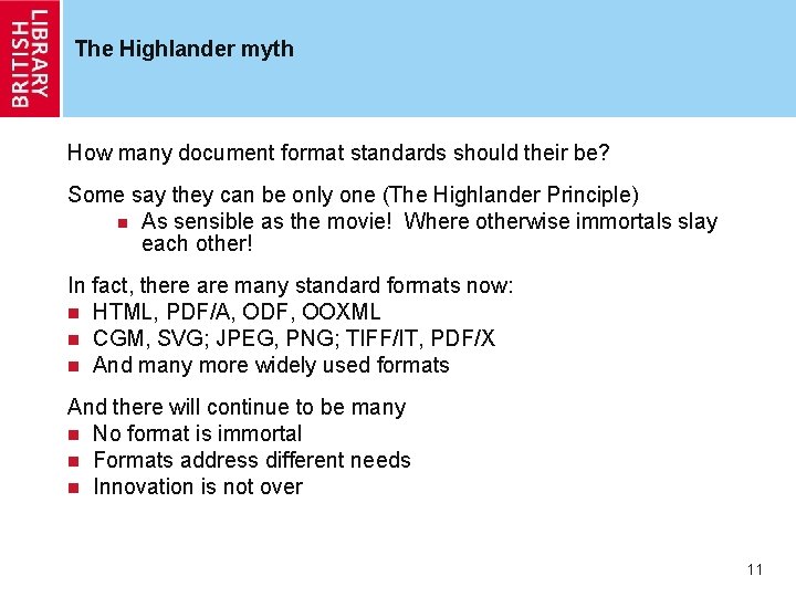 The Highlander myth How many document format standards should their be? Some say they The Highlander myth How many document format standards should their be? Some say they
