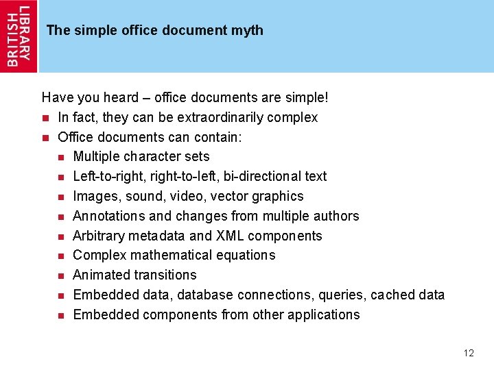 The simple office document myth Have you heard – office documents are simple! n The simple office document myth Have you heard – office documents are simple! n