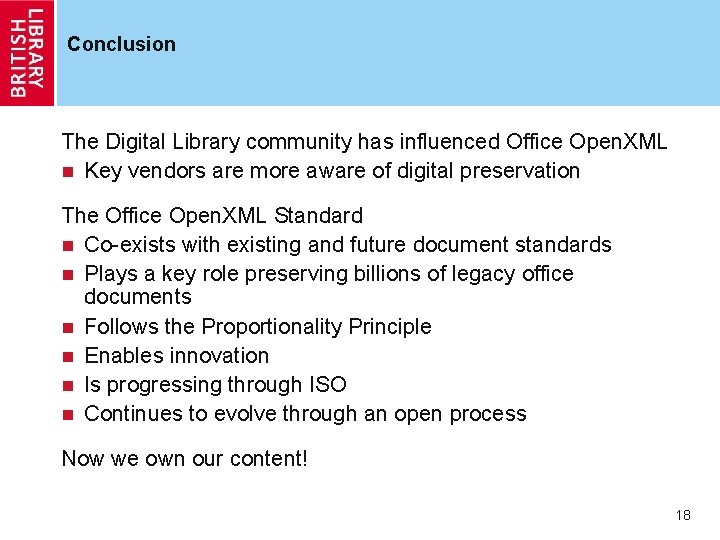 Conclusion The Digital Library community has influenced Office Open. XML n Key vendors are Conclusion The Digital Library community has influenced Office Open. XML n Key vendors are