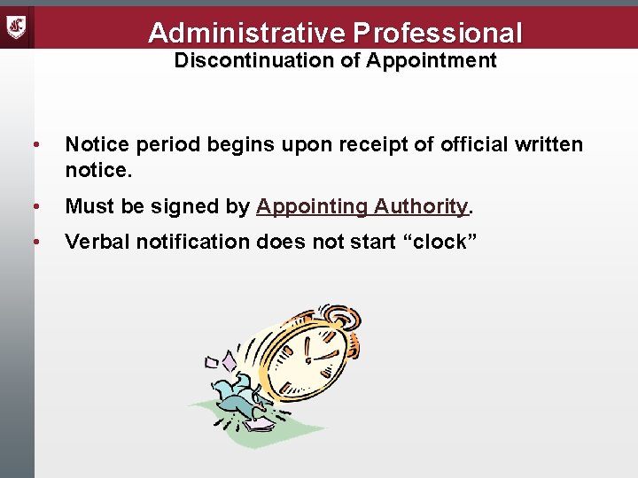 Administrative Professional Discontinuation of Appointment • Notice period begins upon receipt of official written