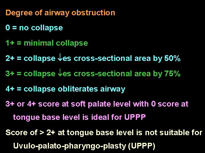 Degree of airway obstruction 0 = no collapse 1+ = minimal collapse 2+ =