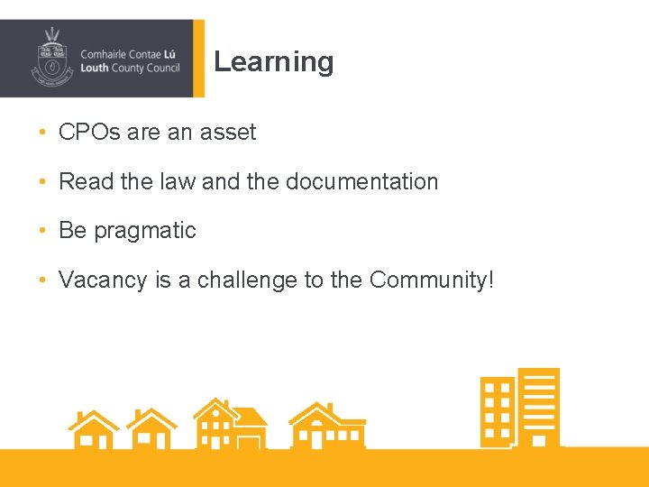 Learning • CPOs are an asset • Read the law and the documentation • Learning • CPOs are an asset • Read the law and the documentation •