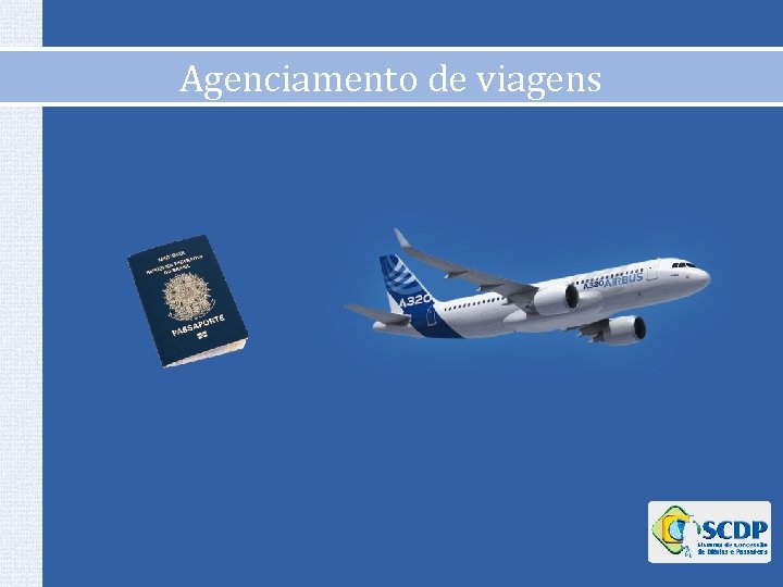Agenciamento de viagens Agenciamento de viagens