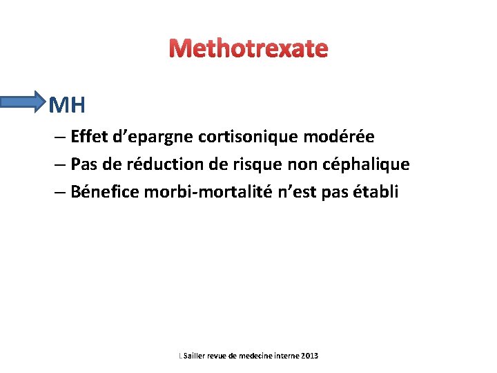 Methotrexate • MH – Effet d’epargne cortisonique modérée – Pas de réduction de risque