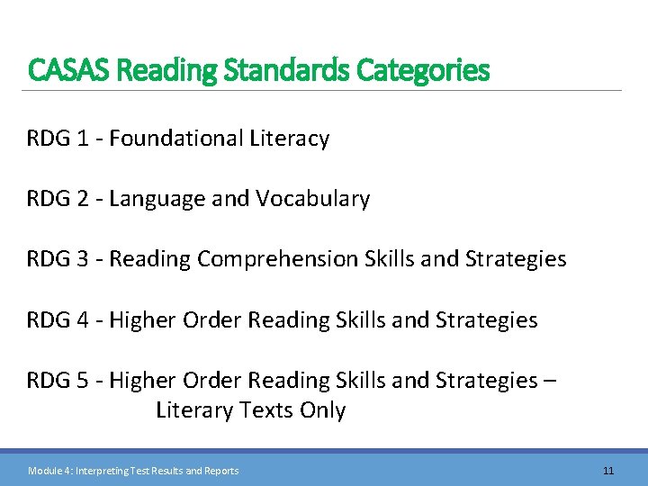 CASAS Reading Standards Categories RDG 1 - Foundational Literacy RDG 2 - Language and