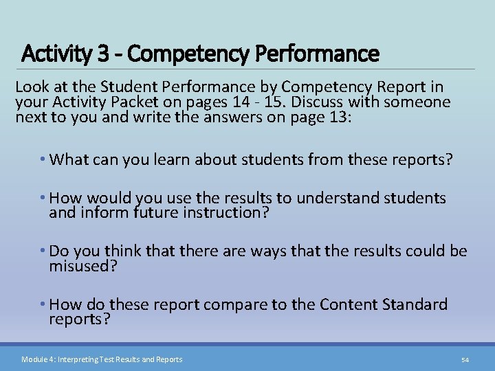 Activity 3 - Competency Performance Look at the Student Performance by Competency Report in