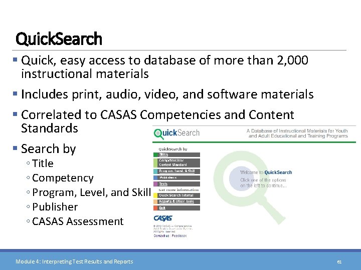 Quick. Search § Quick, easy access to database of more than 2, 000 instructional