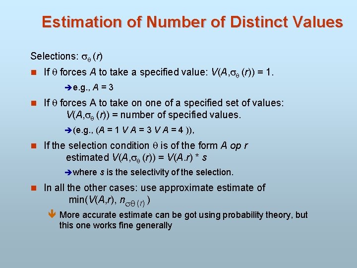 Estimation of Number of Distinct Values Selections: (r) n If forces A to take