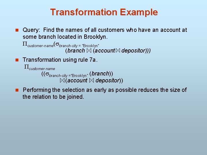 Transformation Example n Query: Find the names of all customers who have an account