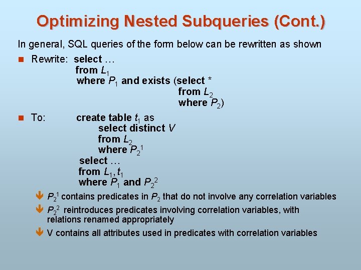 Optimizing Nested Subqueries (Cont. ) In general, SQL queries of the form below can