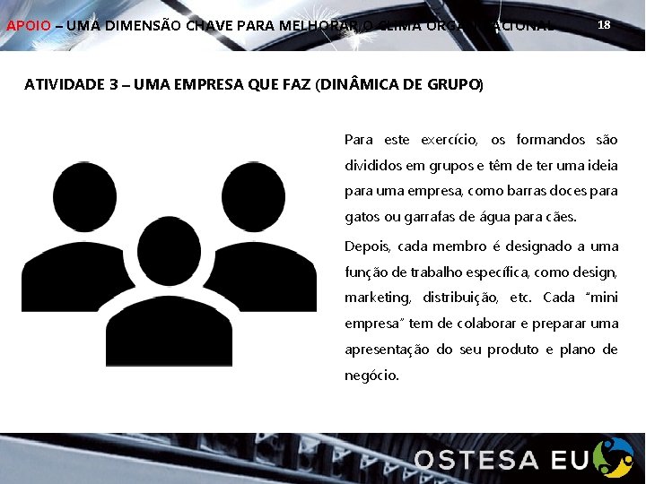 APOIO – UMA DIMENSÃO CHAVE PARA MELHORAR O CLIMA ORGANIZACIONAL 18 ATIVIDADE 3 –